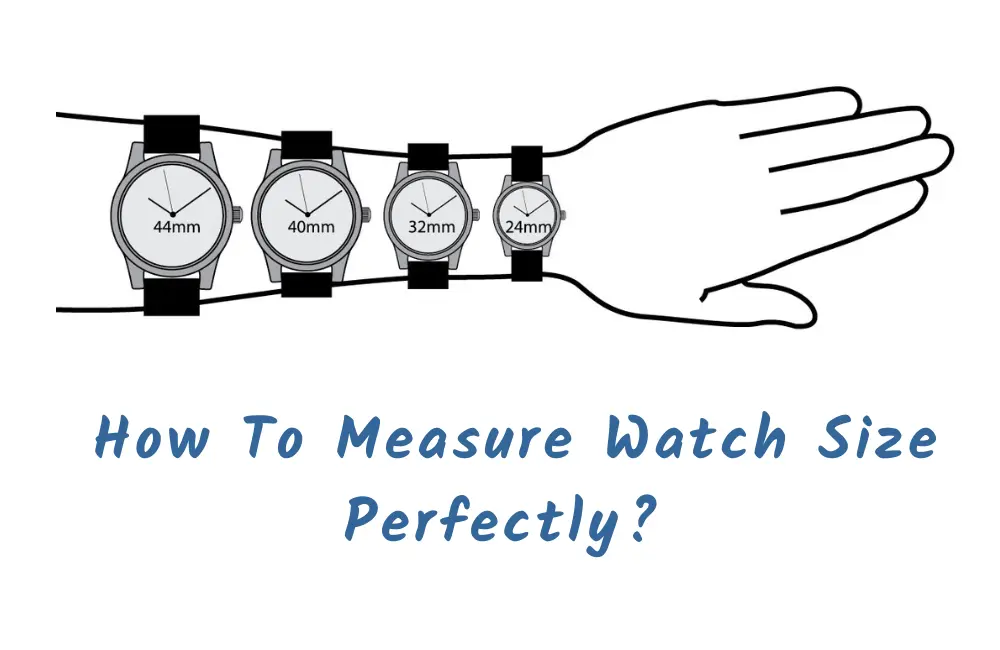 Watch Sizes Guide: Which Size Watch is Best for You?