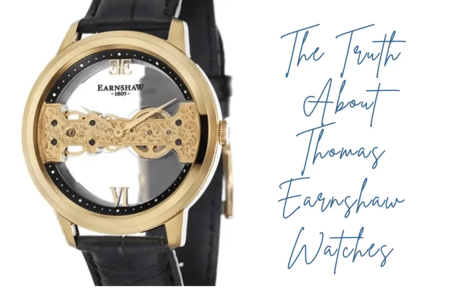 Thomas Earnshaw Watches Are They Worth It
