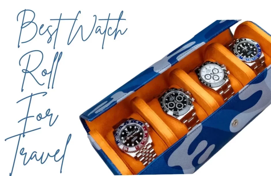 best watch roll for travels