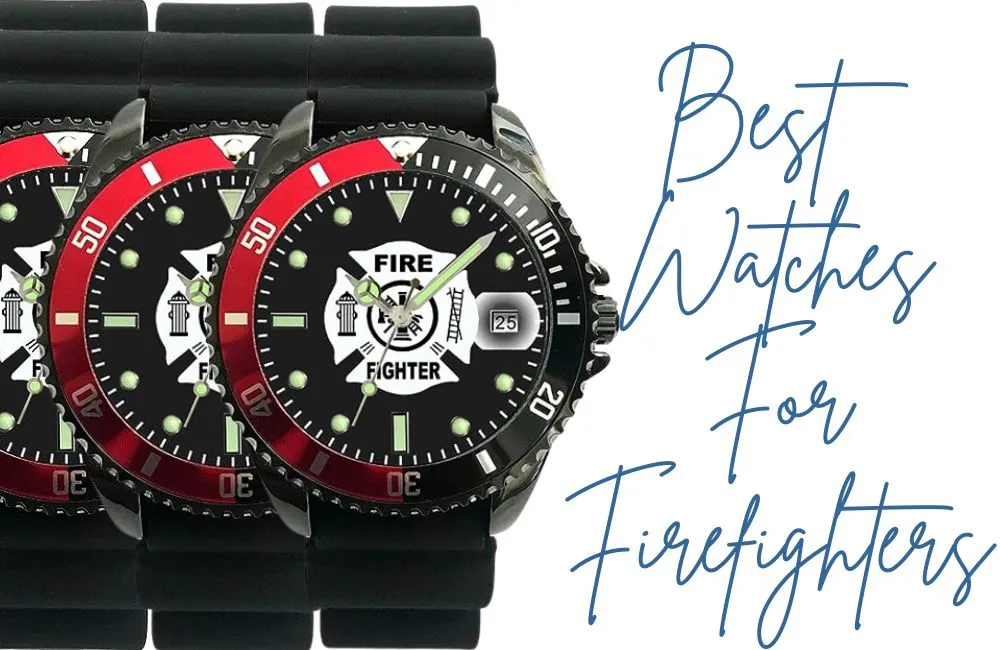 best watches for firefighters