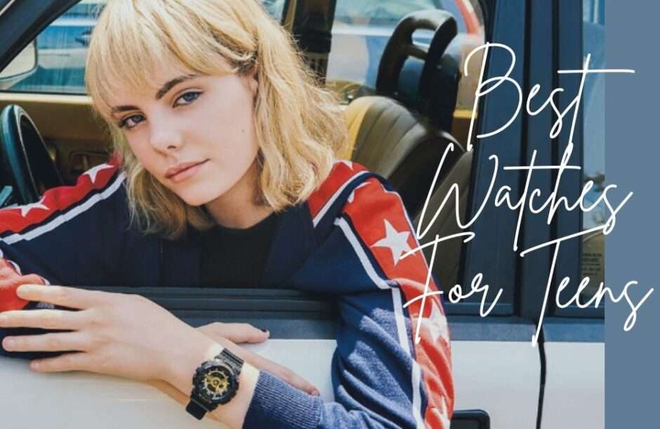 best watches for teens