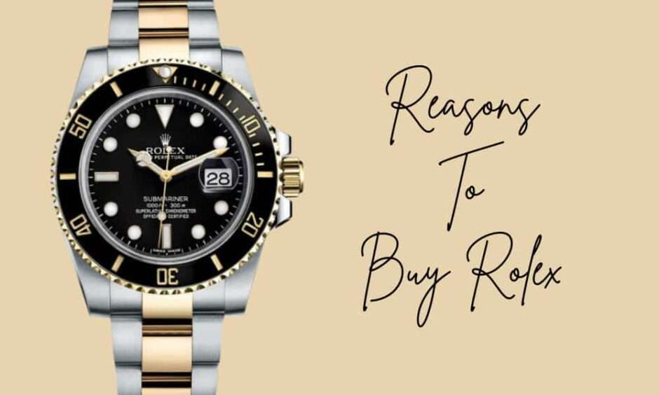 Reasons To Buy Rolex